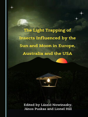 cover image of The Light Trapping of Insects Influenced by the Sun and Moon in Europe, Australia and the USA